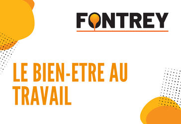BIEN-ETRE AU TRAVAIL - AXE PRIMODIAL DE FONTREY