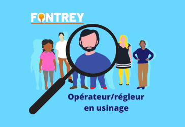 FONTREY dans la Loire recherche un opérateur/régleur en usinage
