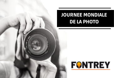 JOURNEE MONDIALE DE LA PHOTO - FONTREY, VOTRE FONDERIE DE FONTE EN AUVERGNE RHONE ALPES