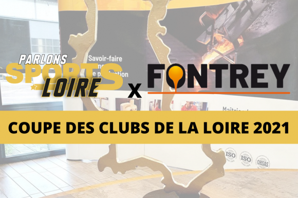 COUPE DES CLUBS DE LA LOIRE 2021 - FONTREY x PARLONS SPORTS