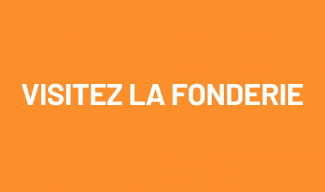 VISITEZ VOTRE FONDERIE DE FONTE DANS LA LOIRE ! - FONTREY