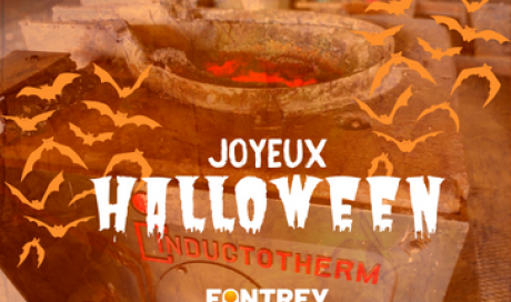 JOYEUX HALLOWEEN - FOURS A INDUCTION INDUCOTHERM - FONTREY - FONDERIE DE FONTE DANS LE RHONE 