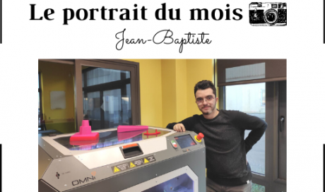 | LE PORTRAIT DU MOIS | - Jean-Baptiste - Dessinateur Industriel 